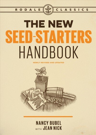 New Seed Starters Handbook kaina ir informacija | Knygos apie sodininkystę | pigu.lt