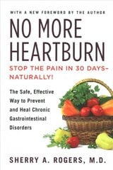 No More Heartburn: The Safe, Effective Way to Prevent and Heal Chronic Gastrointestinal Disorders kaina ir informacija | Saviugdos knygos | pigu.lt