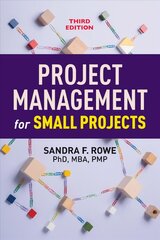 Project Management for Small Projects 3rd Revised edition цена и информация | Книги по экономике | pigu.lt