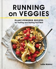 Running on Veggies: Plant-Powered Recipes for Fueling and Feeling Your Best цена и информация | Книги рецептов | pigu.lt