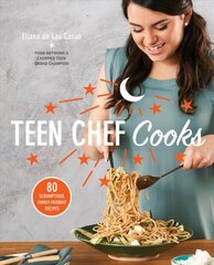 Teen Chef Cooks: 80 Scrumptious, Family-Friendly Recipes цена и информация | Книги рецептов | pigu.lt