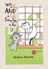 With A Dog And A Cat, Every Day Is Fun, Volume 3 цена и информация | Фантастика, фэнтези | pigu.lt