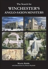 Search for Winchester's Anglo-Saxon Minsters kaina ir informacija | Istorinės knygos | pigu.lt