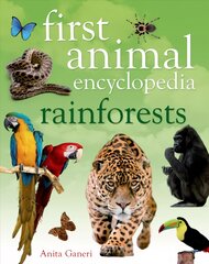 First Animal Encyclopedia Rainforests kaina ir informacija | Knygos paaugliams ir jaunimui | pigu.lt