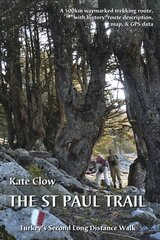 St Paul Trail: Turkey's second long distance walk 2nd edition цена и информация | Путеводители, путешествия | pigu.lt