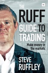Ruff Guide to Trading: Make Money in the Markets kaina ir informacija | Ekonomikos knygos | pigu.lt