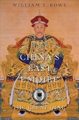 China's Last Empire: The Great Qing kaina ir informacija | Istorinės knygos | pigu.lt