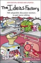 Ideas Factory: 100 adaptable discussion starters to get teens talking New edition kaina ir informacija | Dvasinės knygos | pigu.lt
