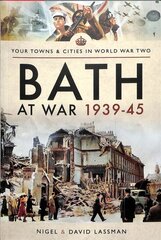 Bath at War 1939-45 kaina ir informacija | Istorinės knygos | pigu.lt