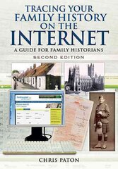 Tracing Your Family History on the Internet: A Guide for Family Historians: A Guide for Family Historians 2nd edition kaina ir informacija | Knygos apie sveiką gyvenseną ir mitybą | pigu.lt