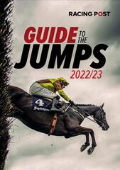 Racing post guide to the jumps 2022-23 kaina ir informacija | Knygos apie sveiką gyvenseną ir mitybą | pigu.lt