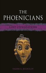 Phoenicians: Lost Civilizations kaina ir informacija | Istorinės knygos | pigu.lt