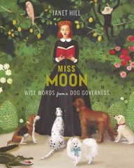 Miss Moon: Wise Words from a Dog Governess цена и информация | Книги для подростков  | pigu.lt