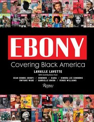 Ebony: Covering the First 75 Years цена и информация | Книги по социальным наукам | pigu.lt