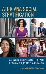 Africana Social Stratification: An Interdisciplinary Study of Economics, Policy, and Labor цена и информация | Книги по социальным наукам | pigu.lt