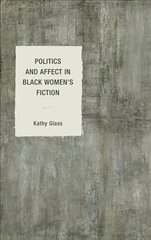 Politics and Affect in Black Women's Fiction kaina ir informacija | Istorinės knygos | pigu.lt