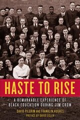 Haste To Rise: A Remarkable Experience of Black Education during Jim Crow kaina ir informacija | Socialinių mokslų knygos | pigu.lt