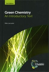 Green Chemistry: An Introductory Text 3rd New edition цена и информация | Книги по социальным наукам | pigu.lt