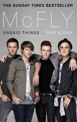 McFly - Unsaid Things...Our Story цена и информация | Биографии, автобиографии, мемуары | pigu.lt
