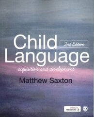 Child Language: Acquisition and Development 2nd Revised edition kaina ir informacija | Užsienio kalbos mokomoji medžiaga | pigu.lt