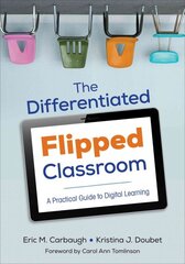 Differentiated Flipped Classroom: A Practical Guide to Digital Learning цена и информация | Книги по социальным наукам | pigu.lt