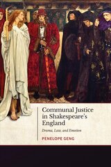Communal Justice in Shakespeare's England: Drama, Law, and Emotion цена и информация | Исторические книги | pigu.lt