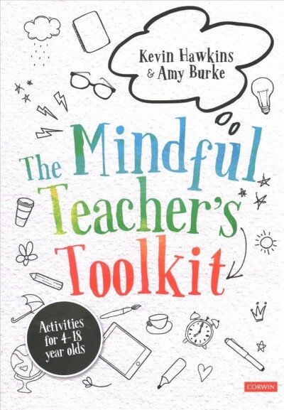 Mindful Teacher's Toolkit: Awareness-based Wellbeing in Schools цена и информация | Socialinių mokslų knygos | pigu.lt