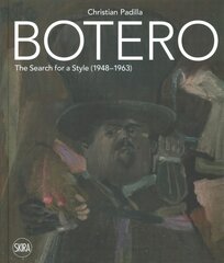 Botero: The search for a style: 1948-1963 цена и информация | Книги об искусстве | pigu.lt
