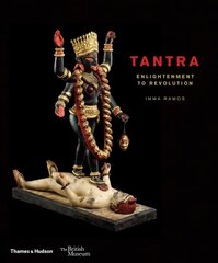 Tantra: enlightenment to revolution kaina ir informacija | Istorinės knygos | pigu.lt