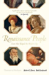 Renaissance People: Lives that Shaped the Modern Age kaina ir informacija | Istorinės knygos | pigu.lt