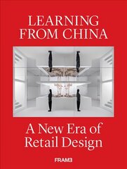 Learning from China: A New Era of Retail Design цена и информация | Книги об архитектуре | pigu.lt