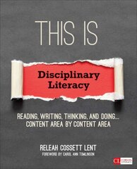 This Is Disciplinary Literacy: Reading, Writing, Thinking, and Doing . . . Content Area by Content Area цена и информация | Книги по социальным наукам | pigu.lt