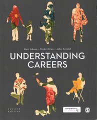 Understanding Careers: Metaphors of Working Lives 2nd Revised edition kaina ir informacija | Socialinių mokslų knygos | pigu.lt