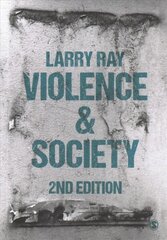 Violence and Society 2nd Revised edition цена и информация | Книги по социальным наукам | pigu.lt