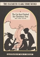 Cat that Climbed the Christmas Tree: The Elizabeth Clark Story Books kaina ir informacija | Knygos paaugliams ir jaunimui | pigu.lt