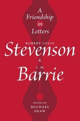 Friendship in Letters: Robert Louis Stevenson & J.M. Barrie kaina ir informacija | Biografijos, autobiografijos, memuarai | pigu.lt
