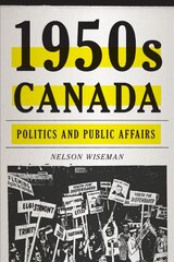 1950s Canada: Politics and Public Affairs kaina ir informacija | Socialinių mokslų knygos | pigu.lt