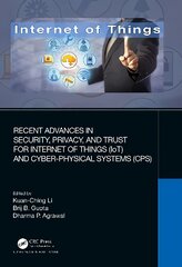 Recent Advances in Security, Privacy, and Trust for Internet of Things (IoT) and Cyber-Physical Systems (CPS) kaina ir informacija | Ekonomikos knygos | pigu.lt