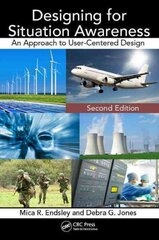 Designing for Situation Awareness: An Approach to User-Centered Design, Second Edition 2nd edition kaina ir informacija | Ekonomikos knygos | pigu.lt