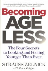 Becoming Ageless: The Four Secrets to Looking and Feeling Younger Than Ever цена и информация | Самоучители | pigu.lt