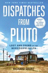 Dispatches from Pluto: Lost and Found in the Mississippi Delta kaina ir informacija | Kelionių vadovai, aprašymai | pigu.lt