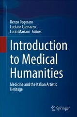 Introduction to medical humanities: medicine and the Italian artistic heritage 1st ed. 2022 kaina ir informacija | Ekonomikos knygos | pigu.lt