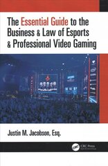 Essential Guide to the Business & Law of Esports & Professional Video Gaming kaina ir informacija | Ekonomikos knygos | pigu.lt