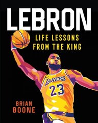 LeBron: Life Lessons from the King цена и информация | Самоучители | pigu.lt