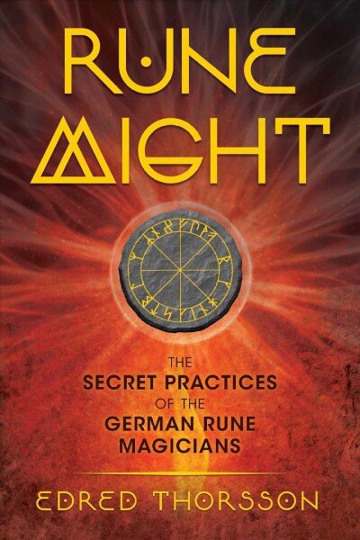Rune Might: The Secret Practices of the German Rune Magicians 3rd Edition, Revised and Expanded Edition цена и информация | Saviugdos knygos | pigu.lt