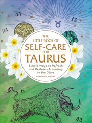 Little Book of Self-Care for Taurus: Simple Ways to Refresh and Restore-According to the Stars Reissue цена и информация | Самоучители | pigu.lt