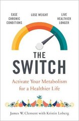 Switch: Activate your metabolism for a healthier life kaina ir informacija | Saviugdos knygos | pigu.lt