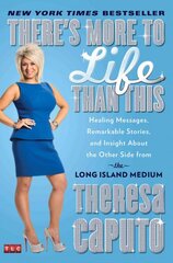 There's More to Life Than This: Healing Messages, Remarkable Stories, and Insight About the Other Side from the Long Island Medium kaina ir informacija | Saviugdos knygos | pigu.lt