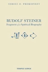 Rudolf Steiner, Fragment of a Spiritual Biography kaina ir informacija | Dvasinės knygos | pigu.lt