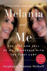 Melania and Me: The Rise and Fall of My Friendship with the First Lady цена и информация | Биографии, автобиографии, мемуары | pigu.lt